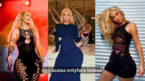 iggy azalea onlyfans leaked videos|Celebs you might not have realized are on OnlyFans